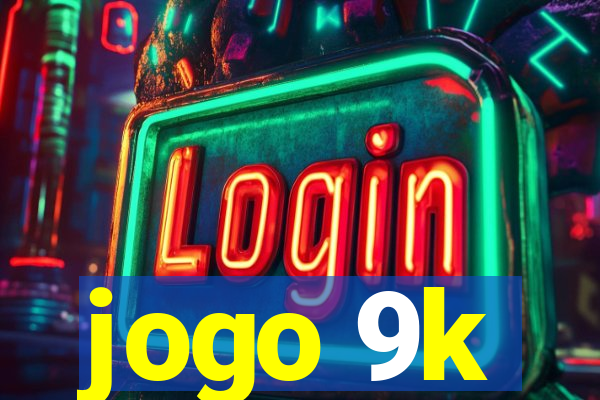 jogo 9k